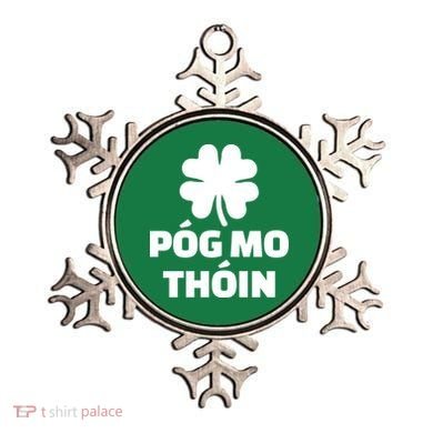 Pog mo thoin - Kiss my ass Ornament
