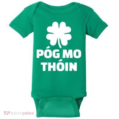 Pog mo thoin - Kiss my ass Baby Bodysuit