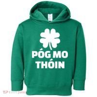 Pog mo thoin - Kiss my ass Toddler Hoodie thumb 0