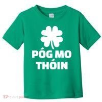 Pog mo thoin - Kiss my ass Toddler T-Shirt thumb 0