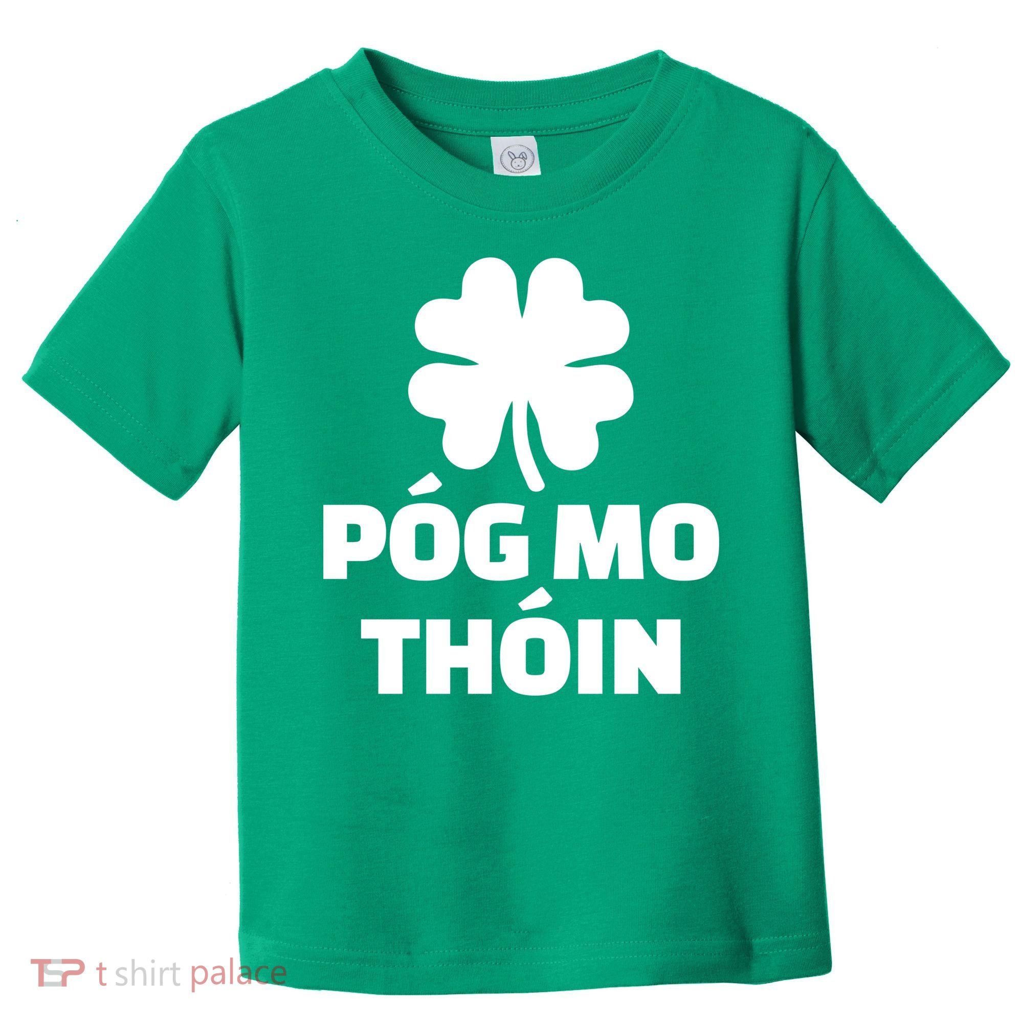 Pog mo thoin - Kiss my ass Toddler T-Shirt