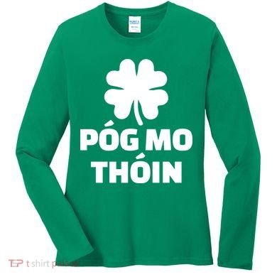 Pog mo thoin - Kiss my ass Women's Long Sleeve Shirt