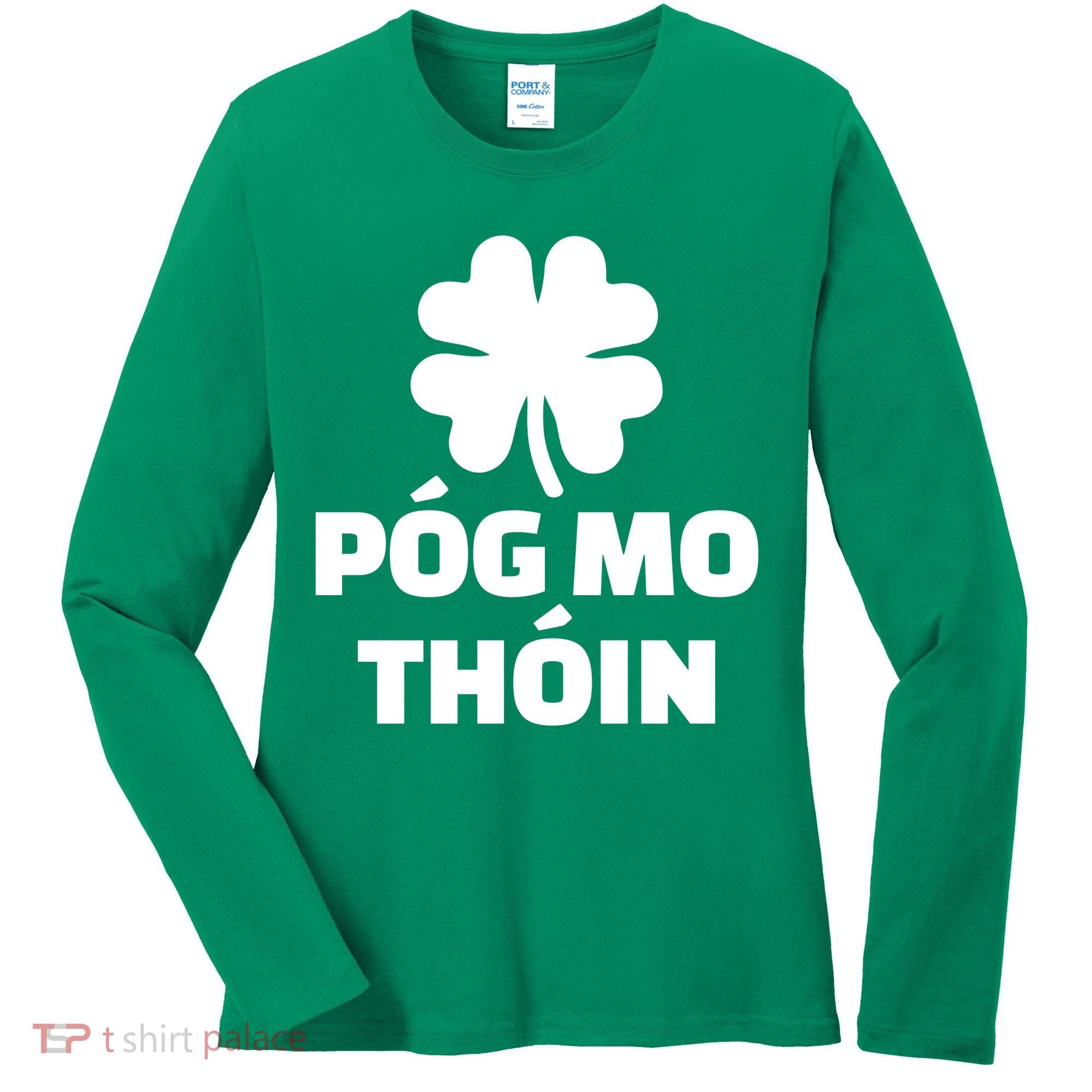 Pog mo thoin - Kiss my ass Women's Long Sleeve Shirt