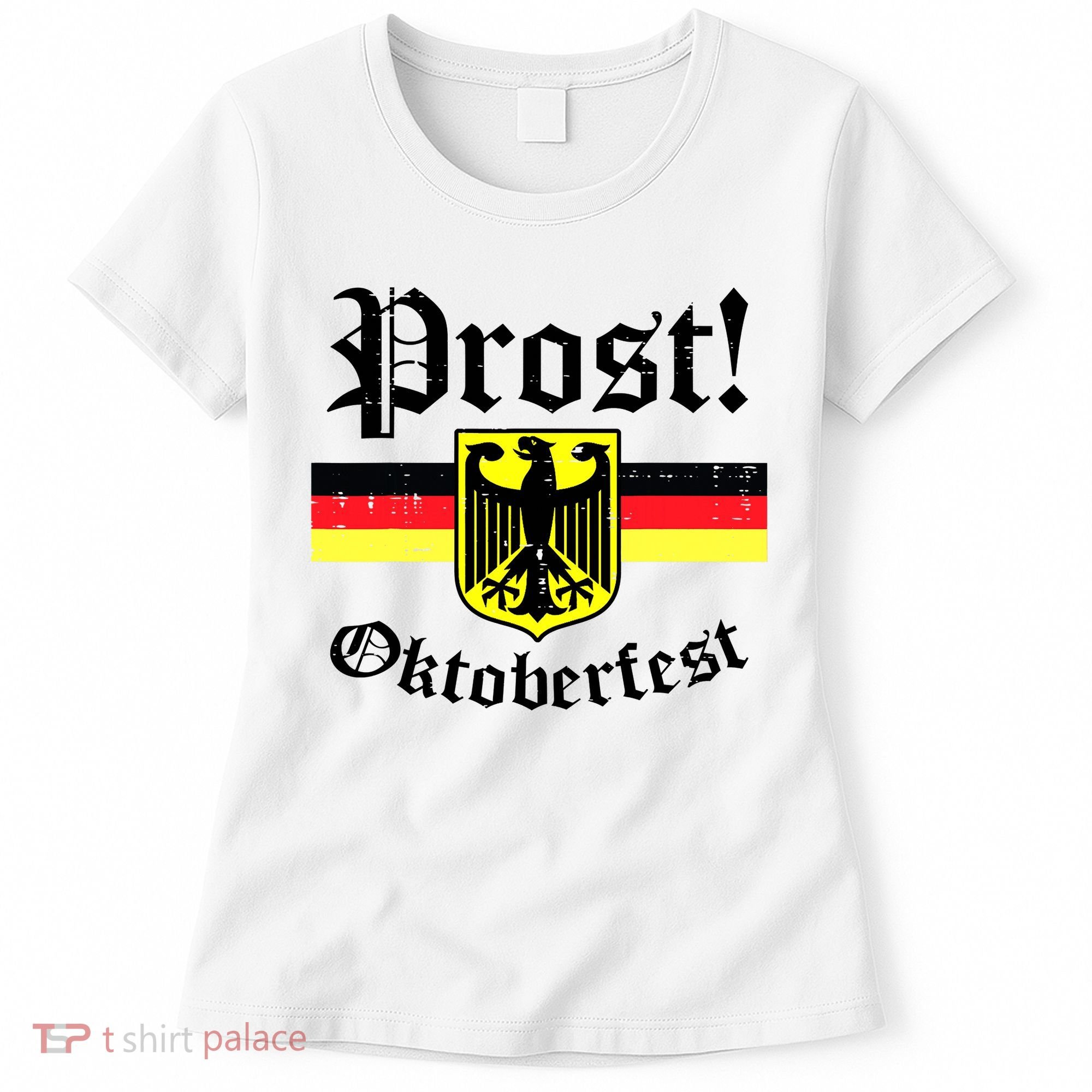 Prost Oktoberfest German Flag Crest Eagle Bavarian Women's T-Shirt