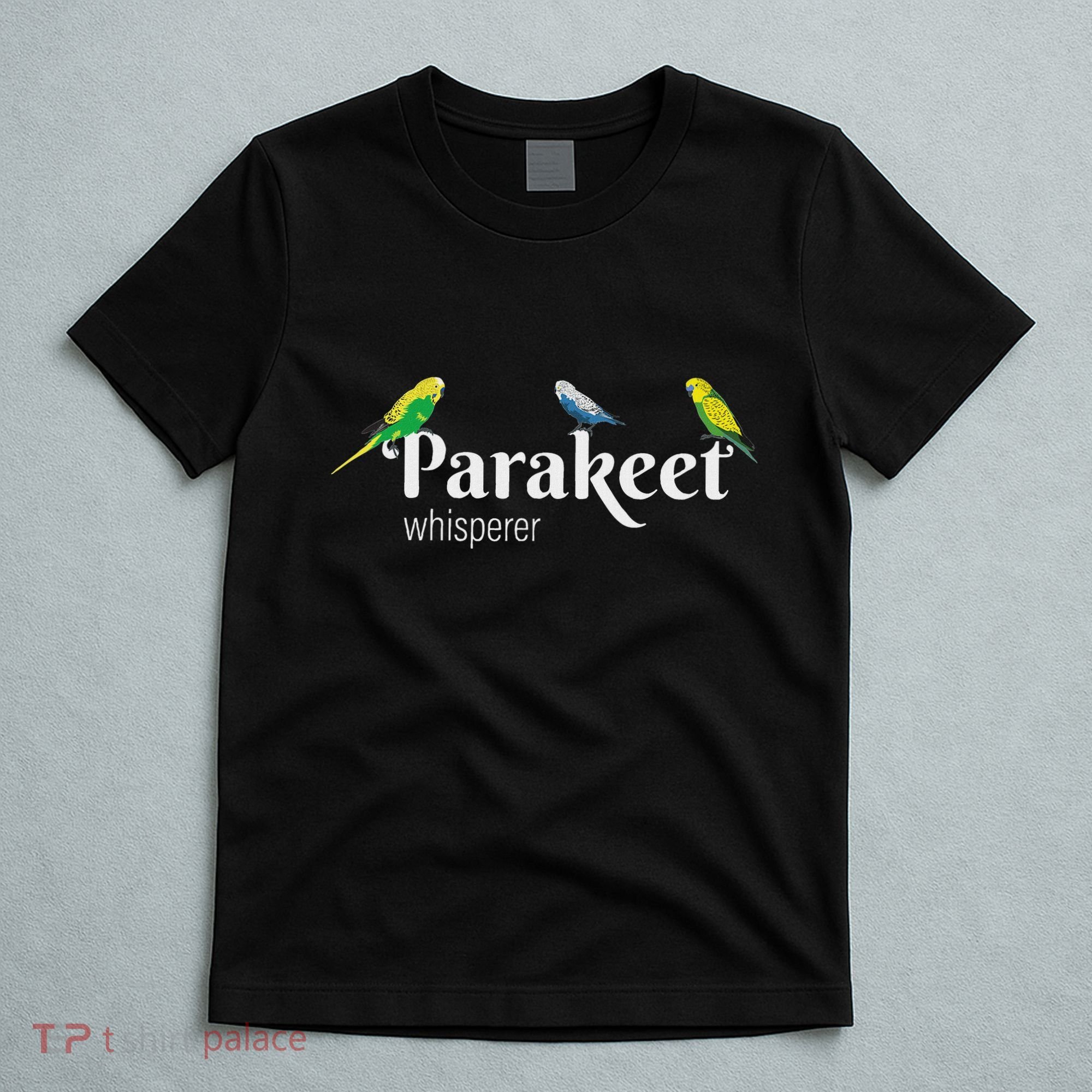 Parakeet Owner Gift Bird Lover Parakeet Whisperer T-Shirt