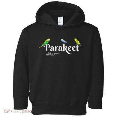 Parakeet Owner Gift Bird Lover Parakeet Whisperer Toddler Hoodie