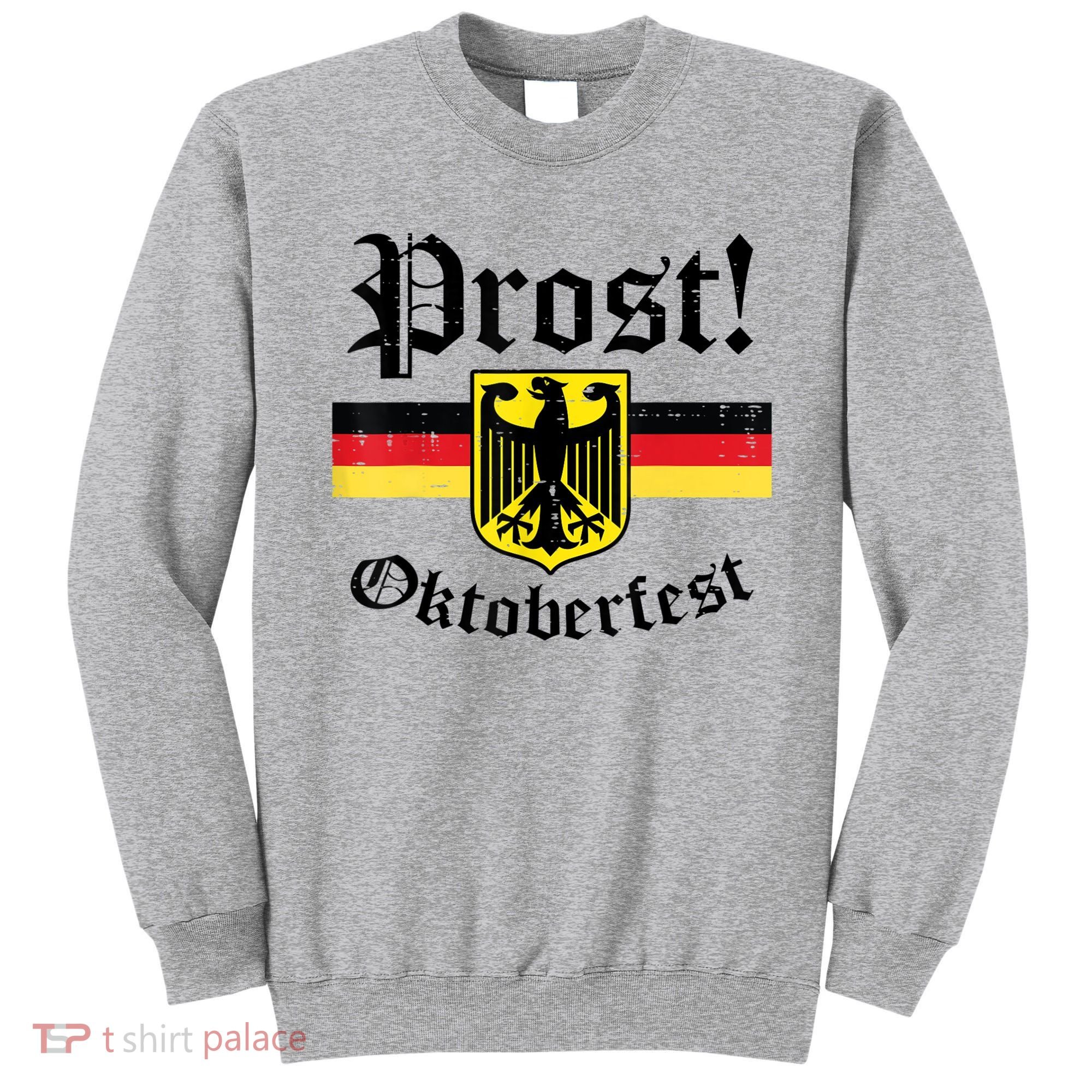 Prost Oktoberfest German Flag Crest Eagle Bavarian Sweatshirt