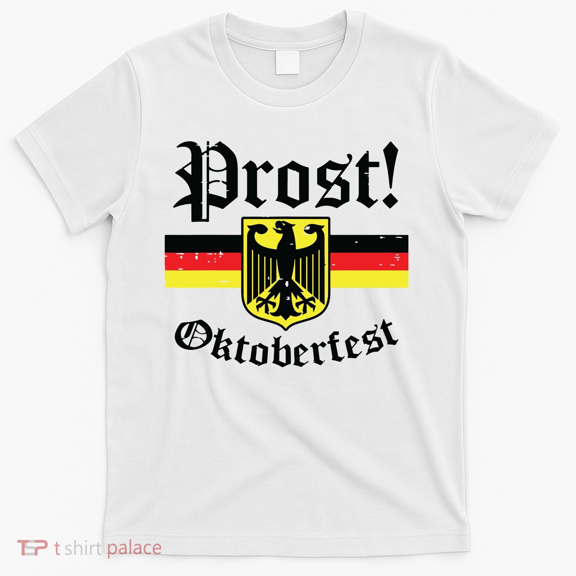Prost Oktoberfest German Flag Crest Eagle Bavarian T-Shirt