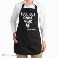 Pull Out Game Is Weak Af Fatherhood Funny Apron thumb 2