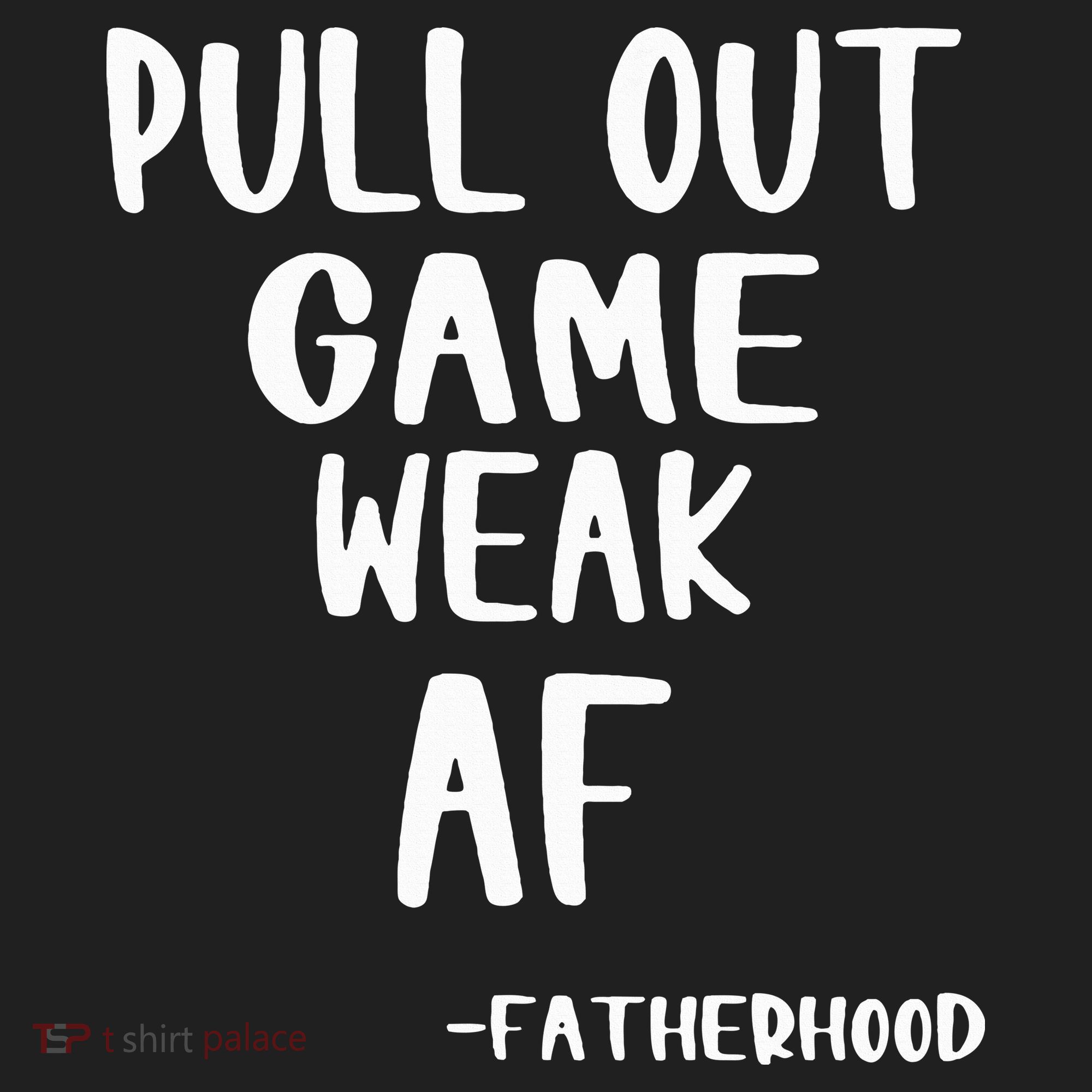 Pull Out Game Is Weak Af Fatherhood Funny Golf Towel