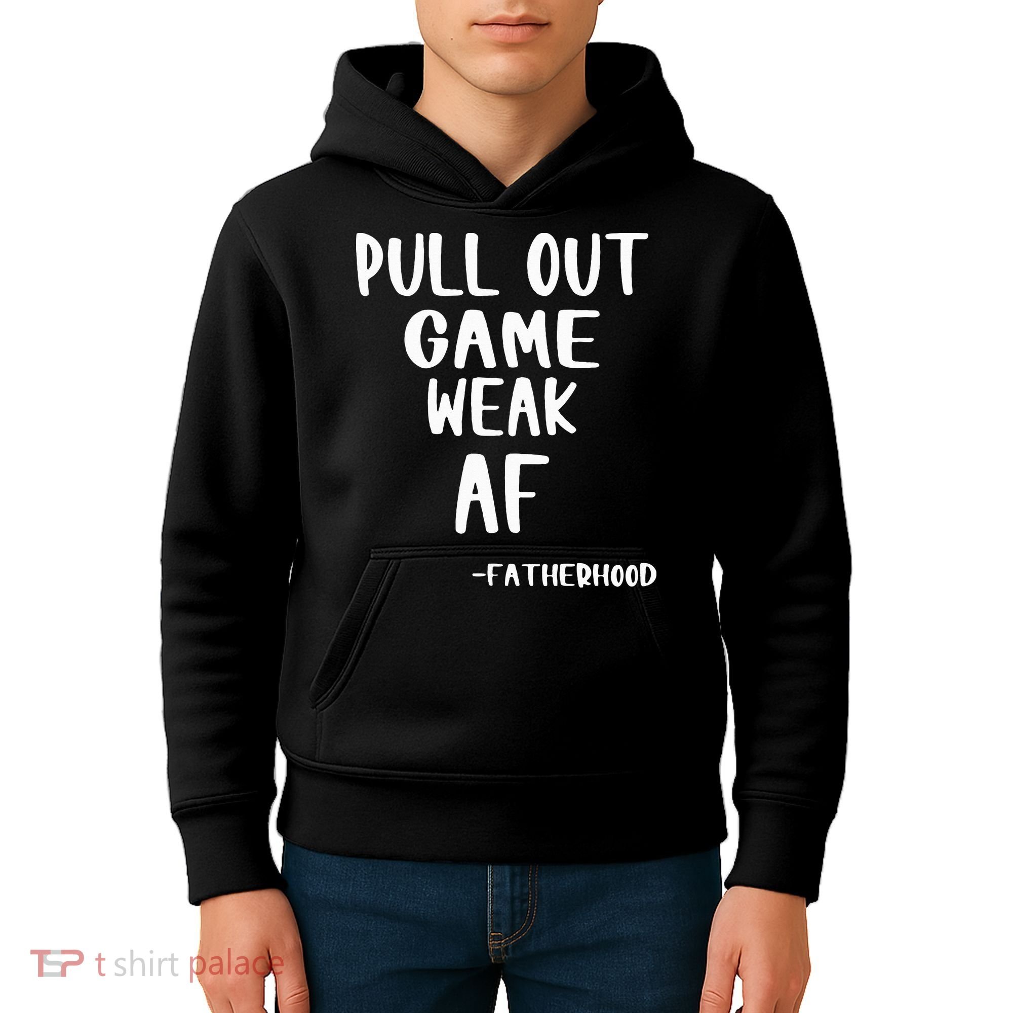 Pull Out Game Is Weak Af Fatherhood Funny Kids Hoodie
