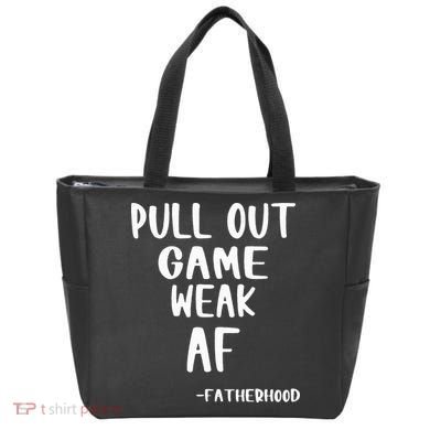 Pull Out Game Is Weak Af Fatherhood Funny Tote Bag