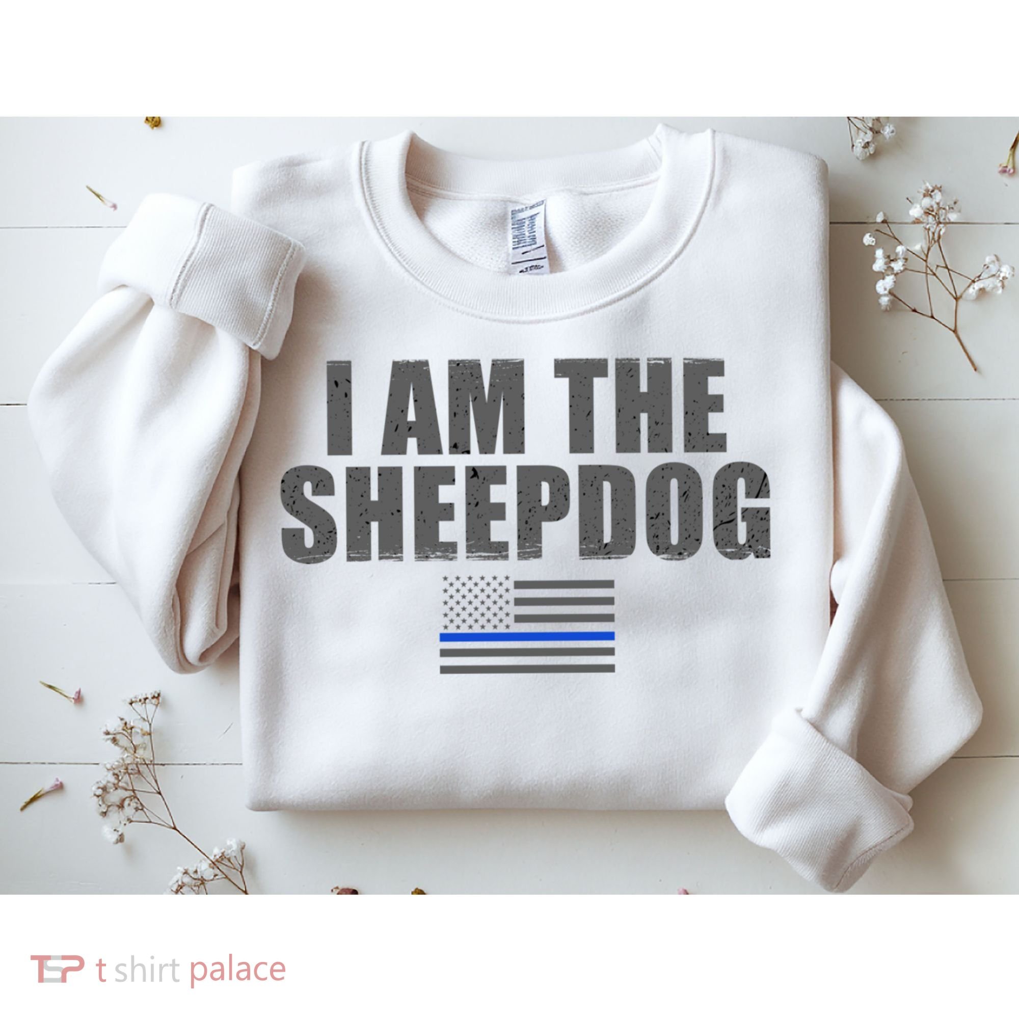Police Officer Gift Thin Blue Line Gift I Am The Sheepdog Funny Gift Sweatshirt