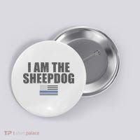 Police Officer Gift Thin Blue Line Gift I Am The Sheepdog Funny Gift Button thumb 0