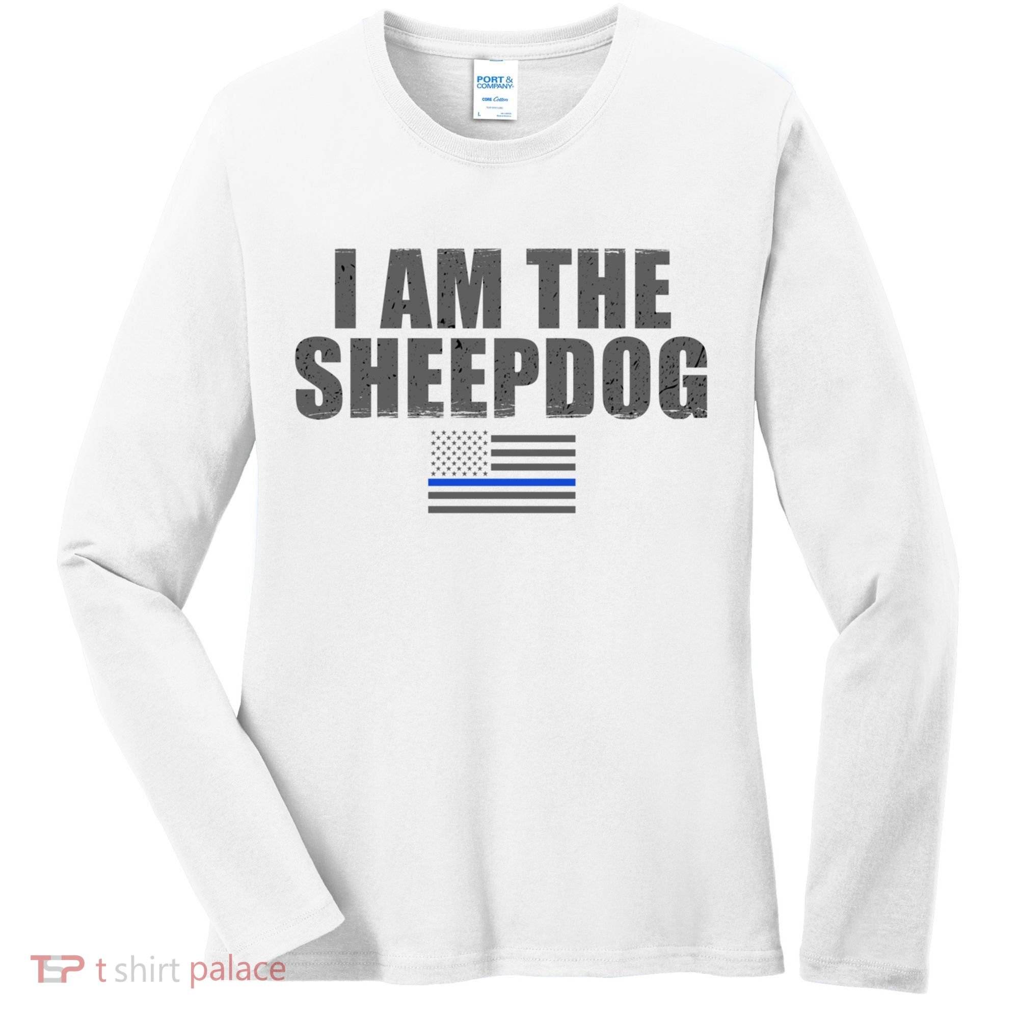 Police Officer Gift Thin Blue Line Gift I Am The Sheepdog Funny Gift Women's Long Sleeve Shirt