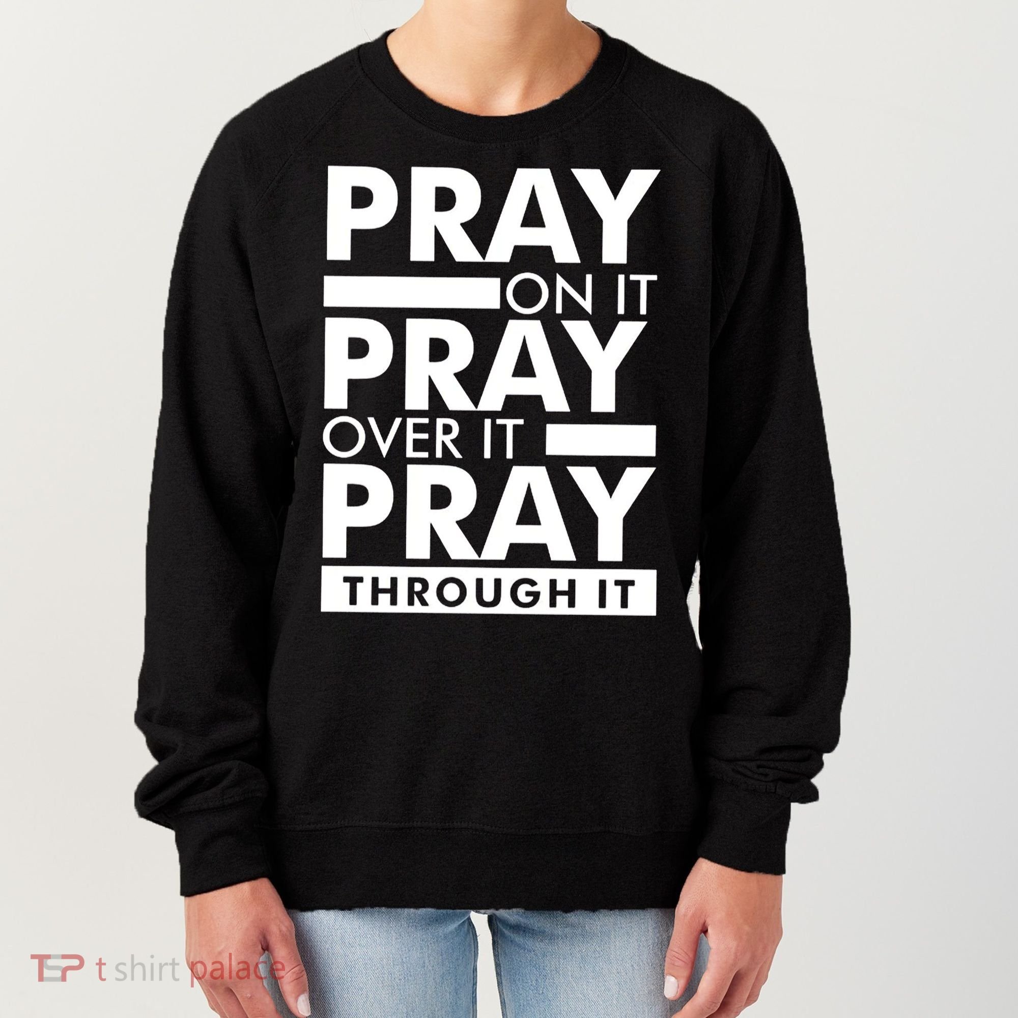 Pray On It Women's Sweatshirt