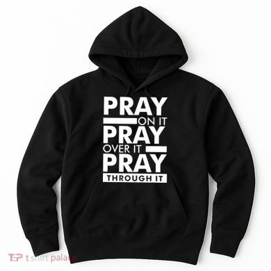 Pray On It Hoodie