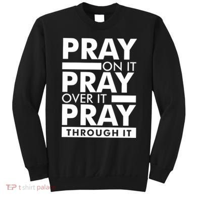 Pray On It Sweatshirt