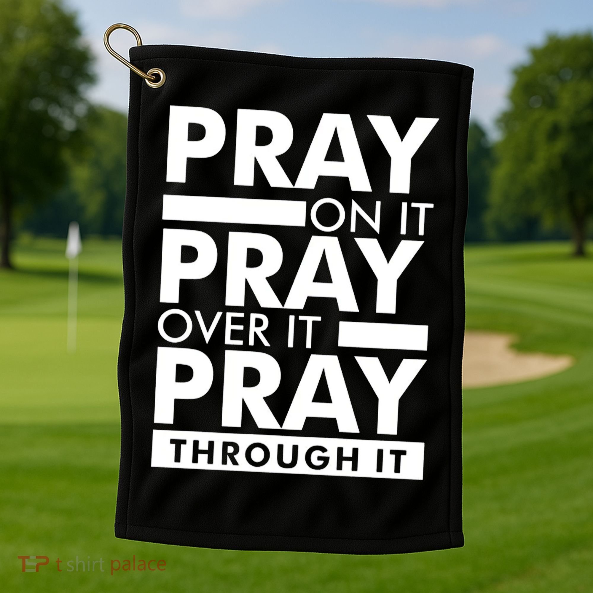 Pray On It Golf Towel