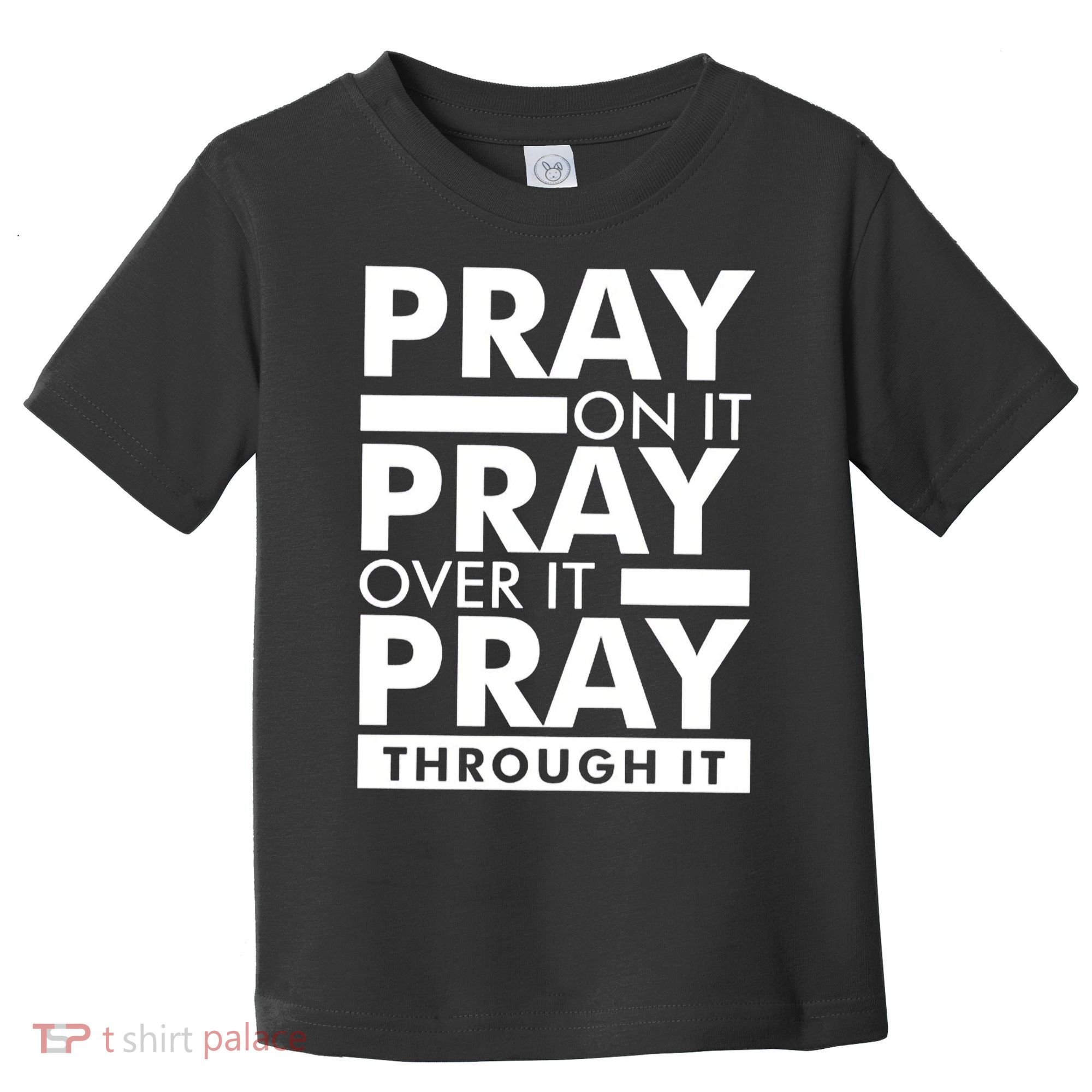 Pray On It Toddler T-Shirt