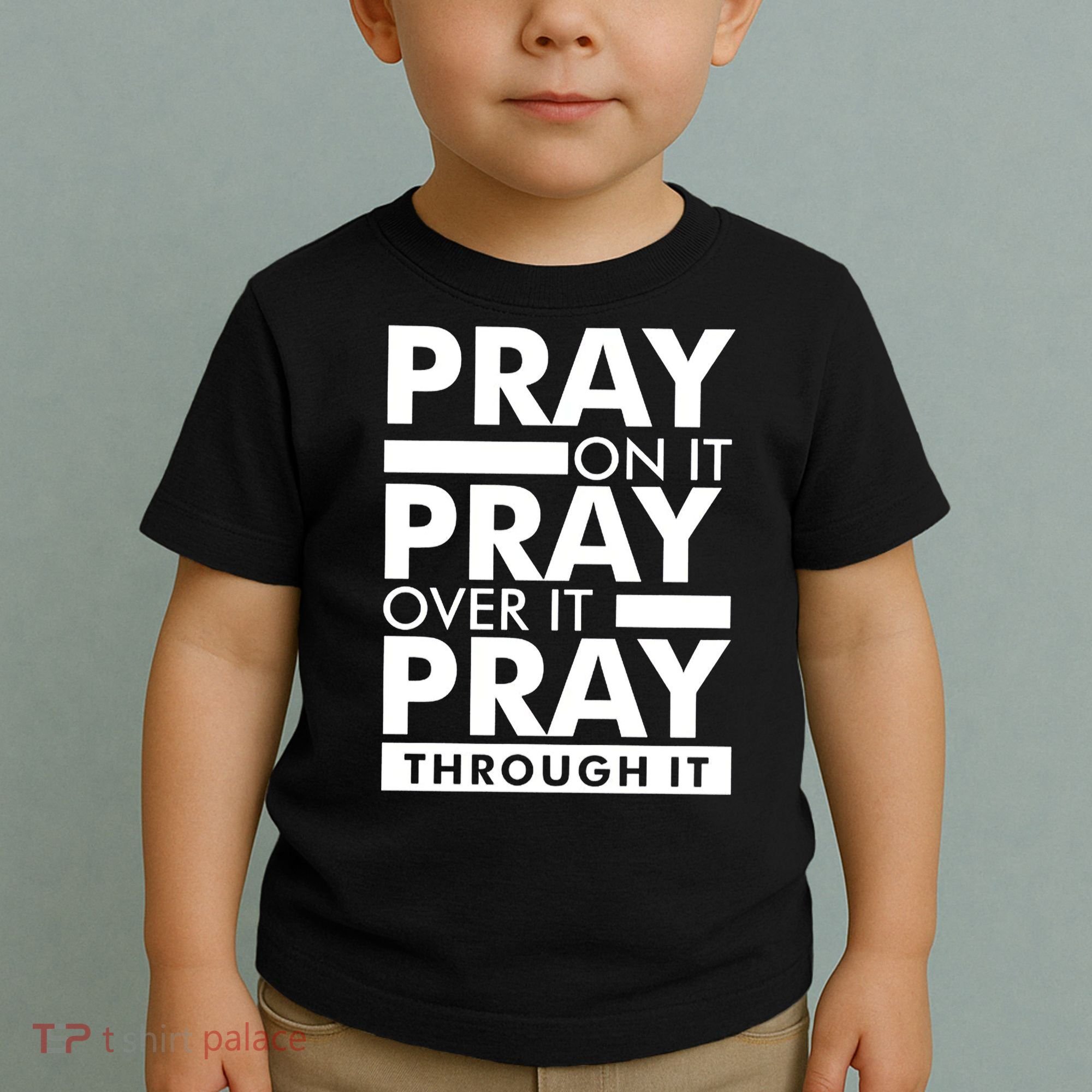 Pray On It Toddler T-Shirt