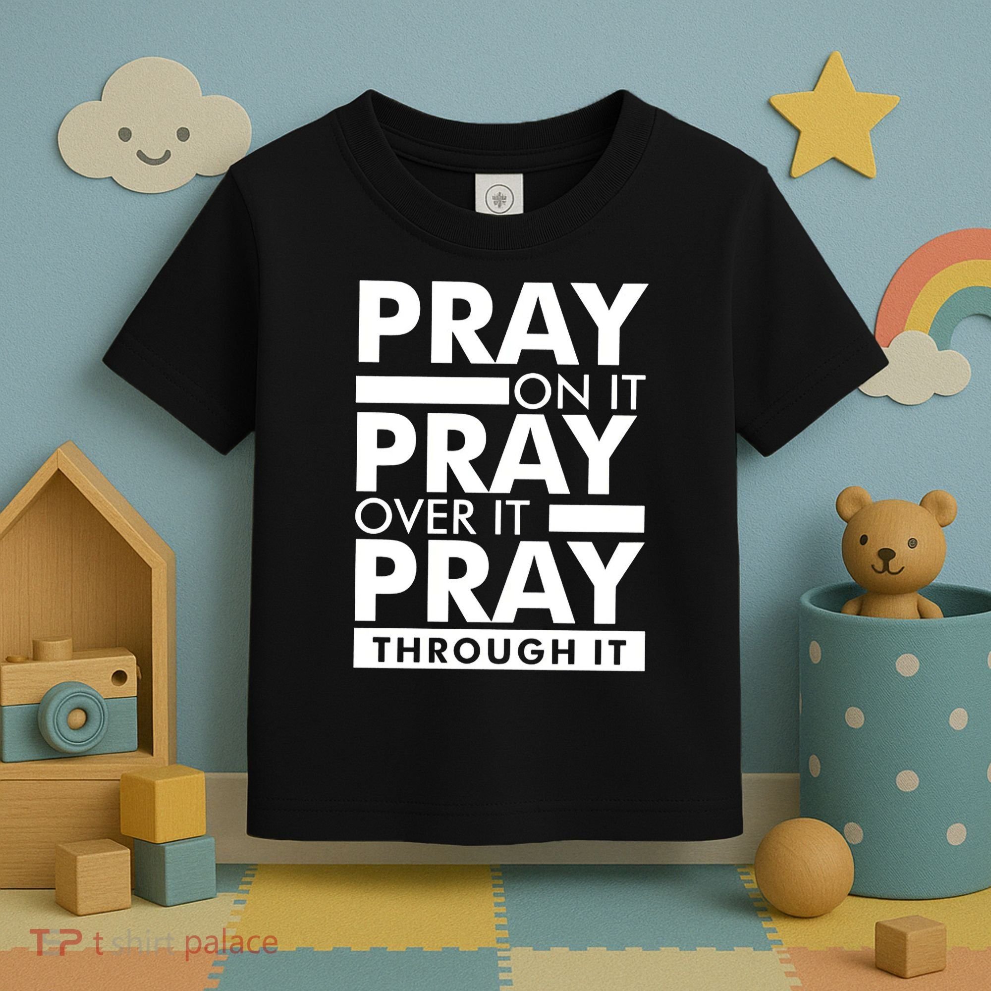 Pray On It Toddler T-Shirt