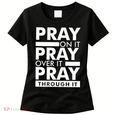 Pray On It Women's T-Shirt