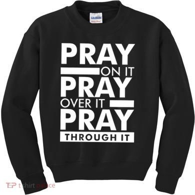 Pray On It Kids Sweatshirt