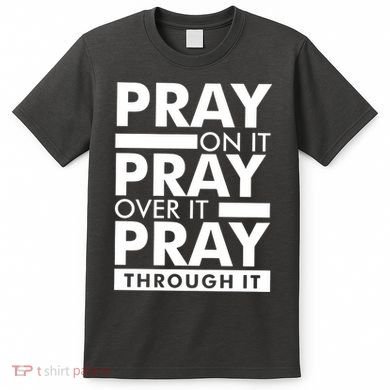 Pray On It T-Shirt