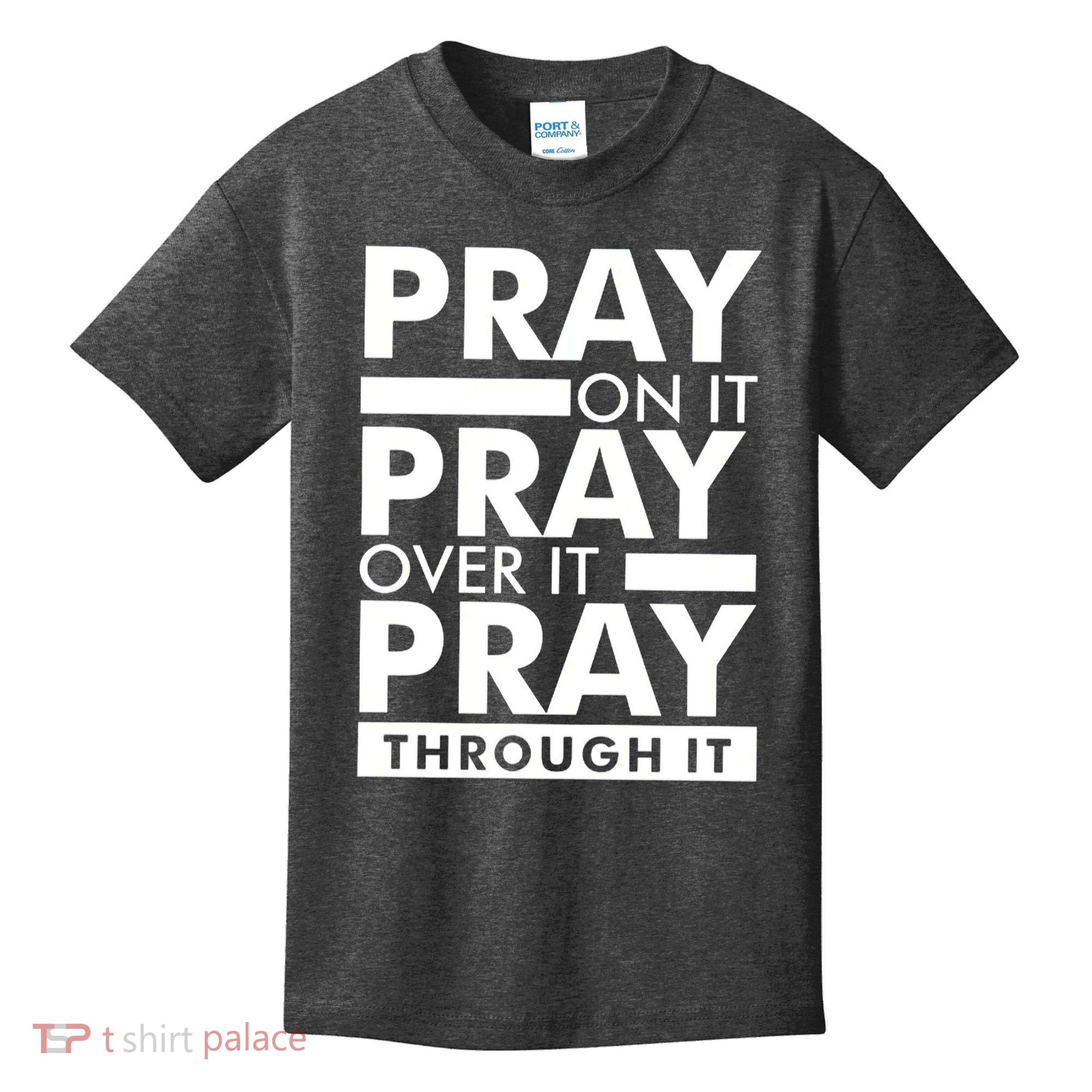 Pray On It Kids T-Shirt