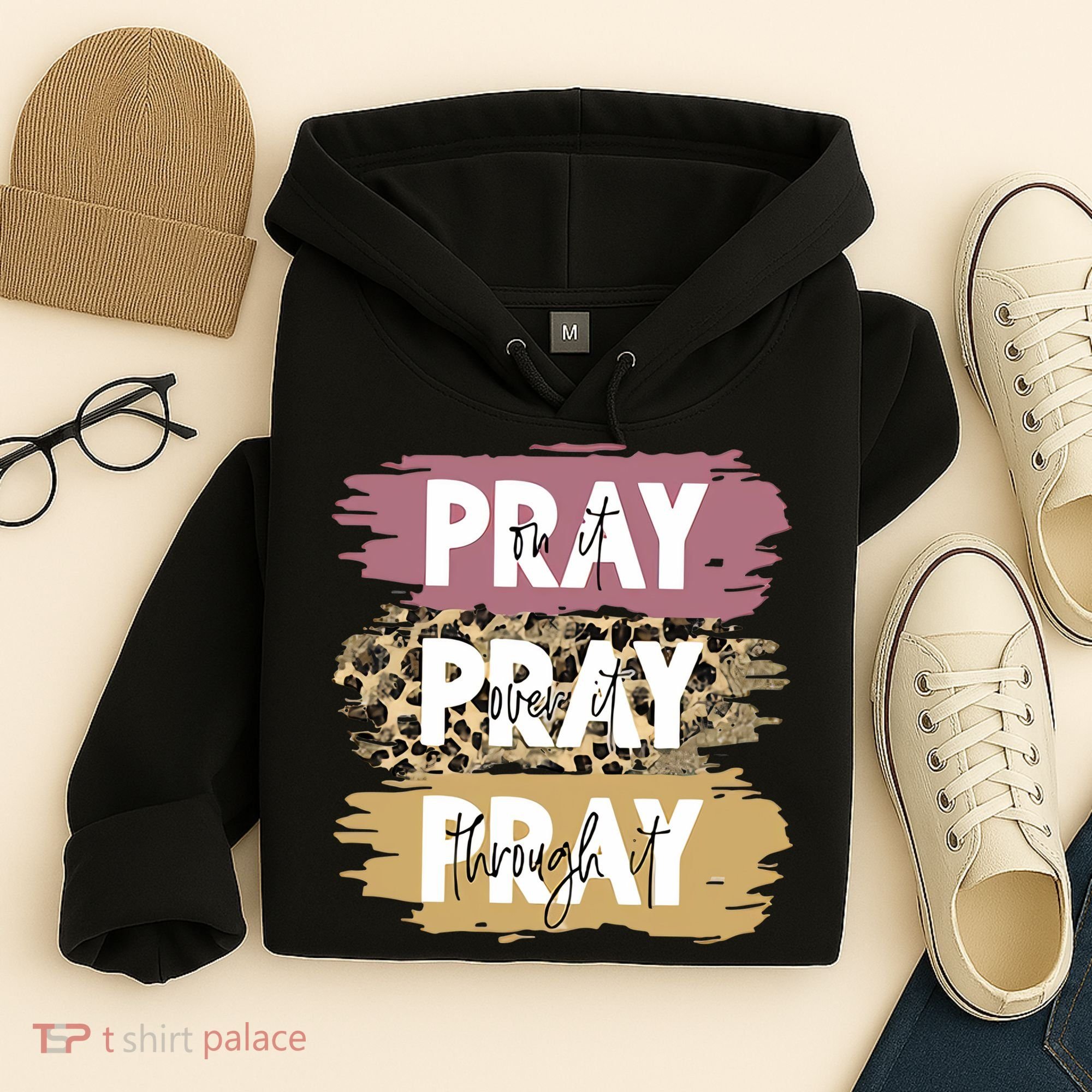 Pray On It Pray Over It Pray Through It Prayer Faith Religious Hoodie