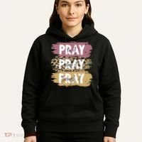 Pray On It Pray Over It Pray Through It Prayer Faith Religious Hoodie thumb 5