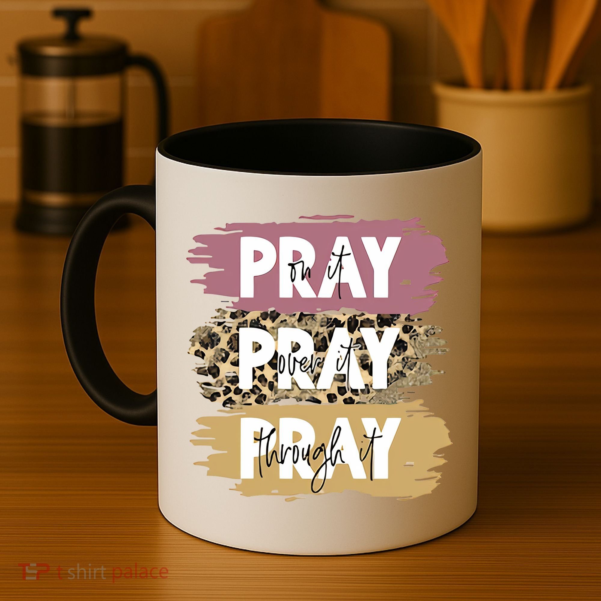 Pray On It Pray Over It Pray Through It Prayer Faith Religious Coffee Mug