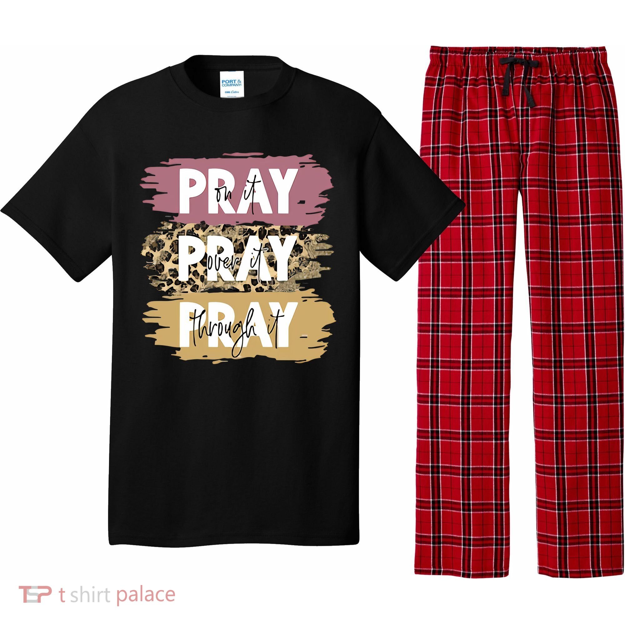 Pray On It Pray Over It Pray Through It Prayer Faith Religious Pajama Set