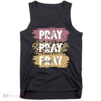 Pray On It Pray Over It Pray Through It Prayer Faith Religious Tank Top thumb 0