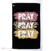 Pray On It Pray Over It Pray Through It Prayer Faith Religious Golf Towel thumb 0
