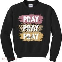 Pray On It Pray Over It Pray Through It Prayer Faith Religious Kids Sweatshirt thumb 0