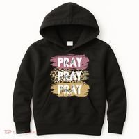 Pray On It Pray Over It Pray Through It Prayer Faith Religious Kids Hoodie thumb 0