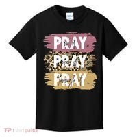 Pray On It Pray Over It Pray Through It Prayer Faith Religious Kids T-Shirt thumb 0