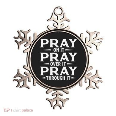 Pray On It Pray Over It Pray Through It Christian Faith Ornament