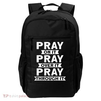 Pray On It Pray Over It Pray Through It Christian Backpack