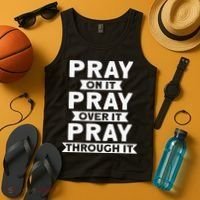 Pray On It Pray Over It Pray Through It Christian Tank Top thumb 4