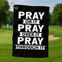 Pray On It Pray Over It Pray Through It Christian Golf Towel thumb 1