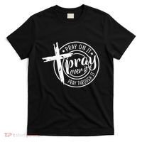 Pray On It Pray Over It Pray Through It Christian T-Shirt thumb 0