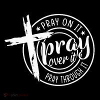 Pray On It Pray Over It Pray Through It Christian Women's Hoodie thumb 2
