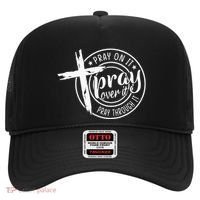 Pray On It Pray Over It Pray Through It Christian Hat thumb 0