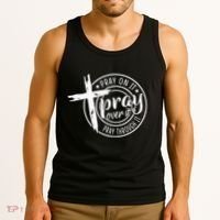Pray On It Pray Over It Pray Through It Christian Tank Top thumb 3