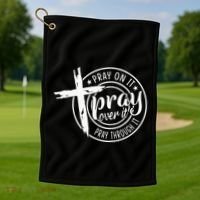 Pray On It Pray Over It Pray Through It Christian Golf Towel thumb 1