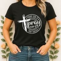 Pray On It Pray Over It Pray Through It Christian Women's T-Shirt thumb 2
