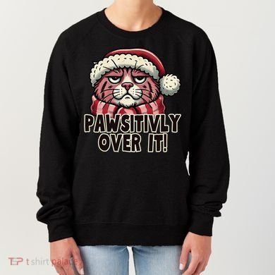 Pawsitively Over It Funny Grumpy Cat Christmas Great Gift Women's Sweatshirt